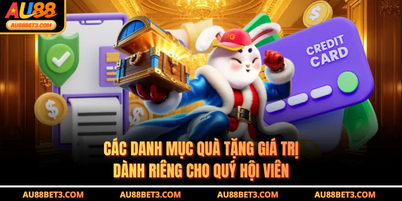 Các danh mục quà tặng giá trị dành riêng cho quý hội viên